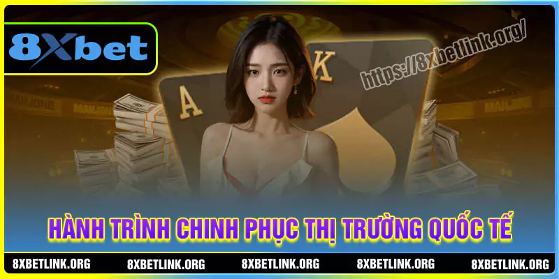 Hành trình chinh phục thị trường quốc tế